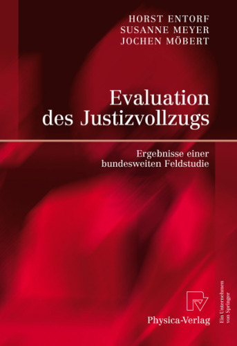 Evaluation des Justizvollzugs: Ergebnisse einer bundesweiten Feldstudie