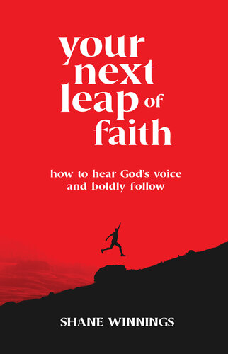 Your Next Leap of Faith: How to Hear God’s Voice and Boldly Follow