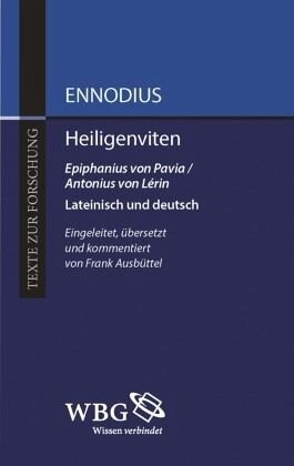 Heiligenviten: Epiphanius von Pavia / Antonius von Lérins. Lateinisch und deutsch