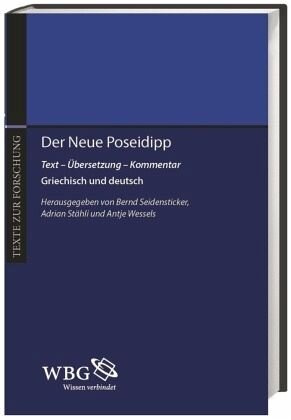 Der Neue Poseidipp: Text - Übersetzung - Kommentar. Griechisch und deutsch