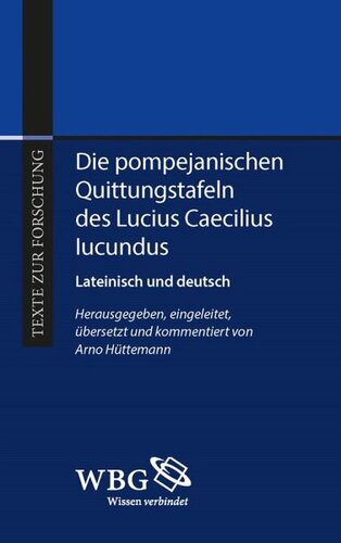 Die Pompejanischen Quittungstafeln des L. Caecilius Iucundus: Lateinisch und deutsch