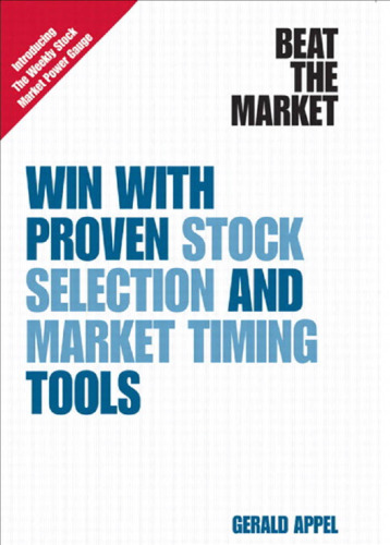 Beat the Market: Win with Proven Stock Selection and Market Timing Tools