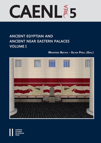 Ancient Egyptian and Ancient Near Eastern Palaces Volume I: Proceedings of the Conferernce of Palaces in Ancient Egypt, Held in London 12th - 14th ... Archaeology of Egypt, Nubia and the Levant)