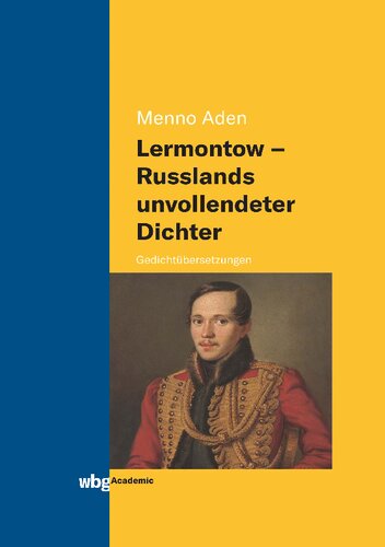 Lermontow - Russlands unvollendeter Dichter: Gedichtübersetzungen