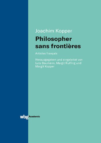 Philosopher sans frontières - Articles français: Herausgegeben und eingeleitet vonLutz Baumann, Margit Ruffing undMargit Kopper