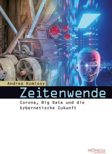 Zeitenwende: Corona, Big Data und die kybernetische Zukunft (German Edition)