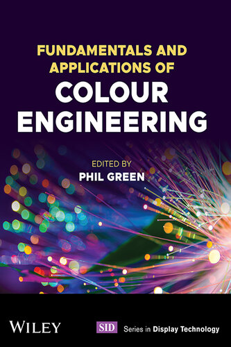 Fundamentals and Applications of Colour Engineering