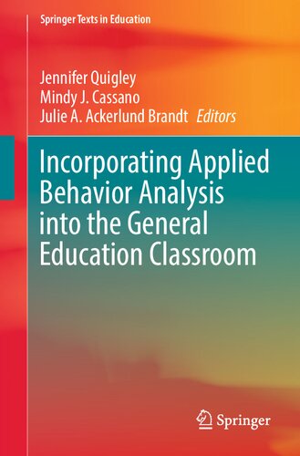 Incorporating Applied Behavior Analysis into the General Education Classroom (Springer Texts in Education)