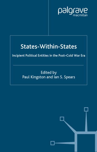 States Within States: Incipient Political Entities in the Post-Cold War Era