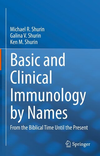 Basic and Clinical Immunology by Names : From the Biblical Time Until the Present