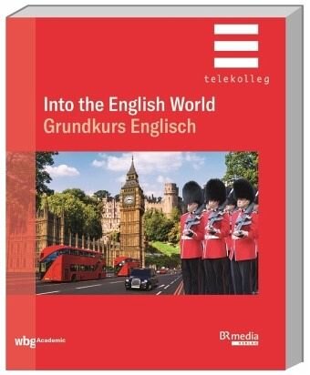 Into the English World: Grundkurs Englisch