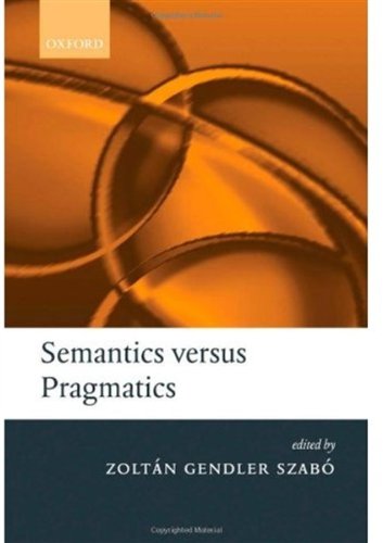 Semantics versus Pragmatics (2005)