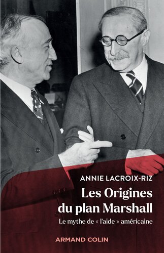 Les Origines du plan Marshall: Le mythe de « l'aide » américaine