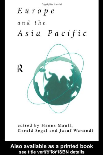 Europe and the Asia Pacific (Esrc Pacific Asia Programme (Series).)