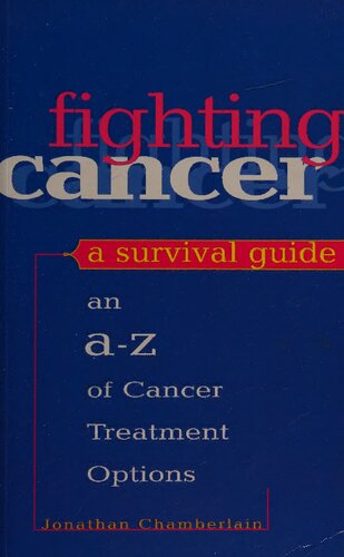 Fighting Cancer: A Survival Guide