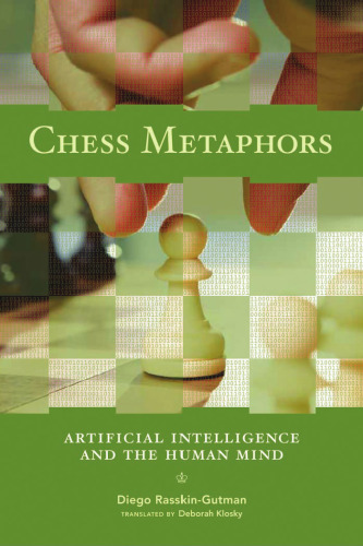 Chess Metaphors: Artificial Intelligence and the Human Mind