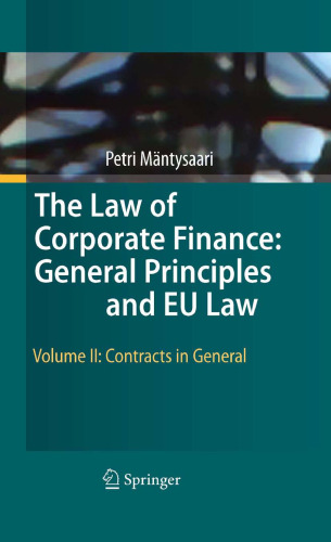 The Law of Corporate Finance: General Principles and EU Law: Volume II: Contracts in General