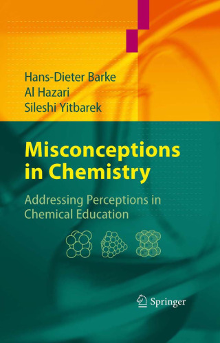 Misconceptions in Chemistry: Addressing Perceptions in Chemical Education