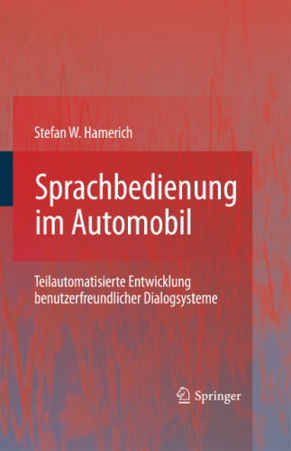 Sprachbedienung im Automobil: Teilautomatisierte Entwicklung benutzerfreundlicher Dialogsysteme