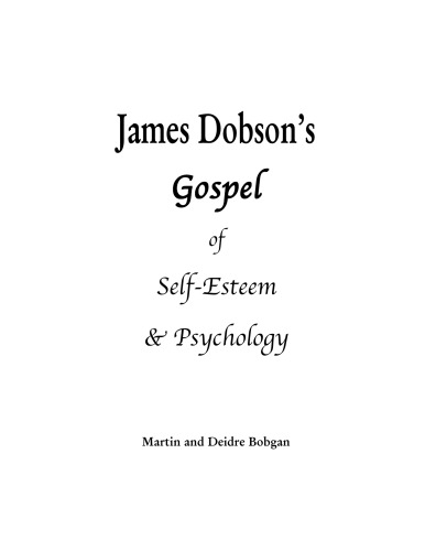 James Dobson's Gospel of Self-Esteem & Psychology