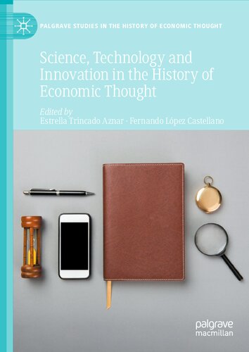 Science, Technology And Innovation In The History Of Economic Thought