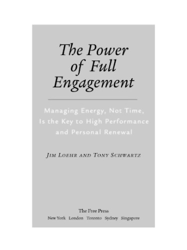 The Power of Full Engagement: Managing Energy, Not Time, Is the Key to High Performance and Personal Renewal