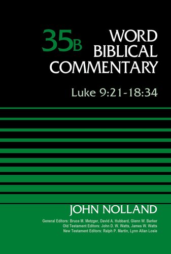 Luke 9:21-18:34, Volume 35B (35) (Word Biblical Commentary)