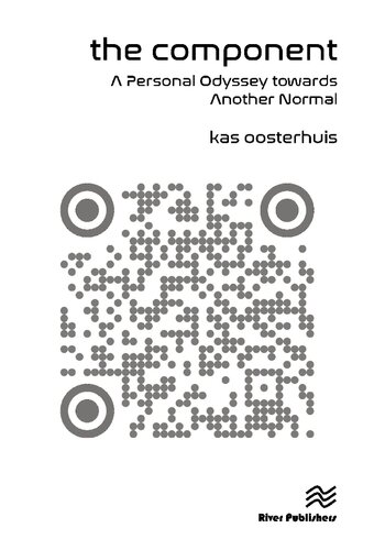 The Component: A Personal Odyssey towards Another Normal (River Publishers Series in Social, Urban, Economic and Environmental Sustainability)