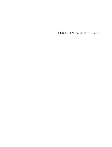 Afrikanische Kunst. Aus den Afrika-Sammlungen des Museums für Anthropologie und Ethnographie, Leningrad