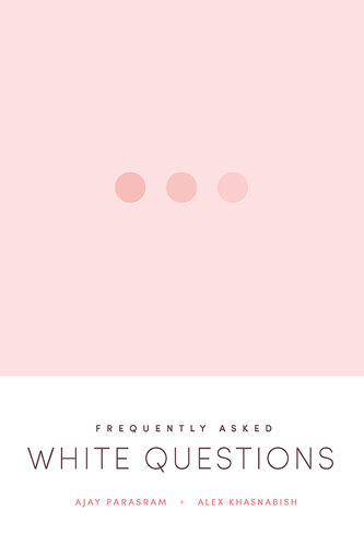 Frequently Asked White Questions