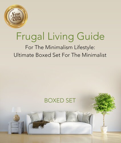 Frugal Living Guide for the Minimalism Lifestyle