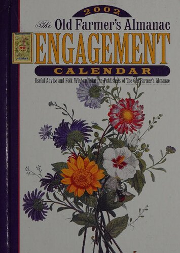 The Old Farmer's Almanac Engagement Calendar 2002: Useful Advice and Folk Wisdom from the Publishers of the Old Farmer's Almanac