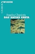 Das Antike Kreta (Beck Wissen)