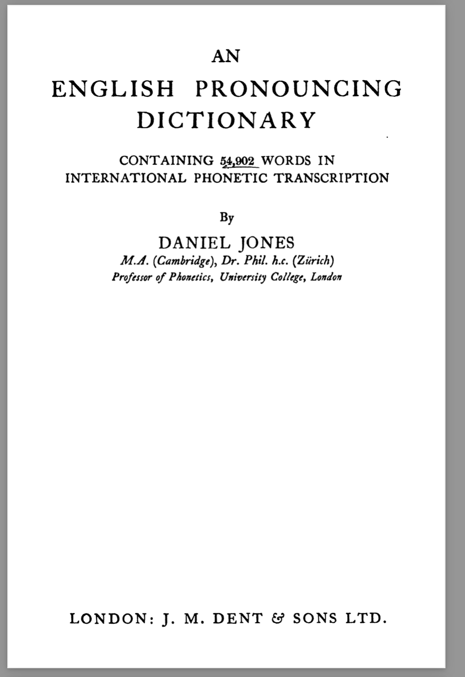 An English Pronouncing Dictionary: containing 54902 words in international phonetic transcription