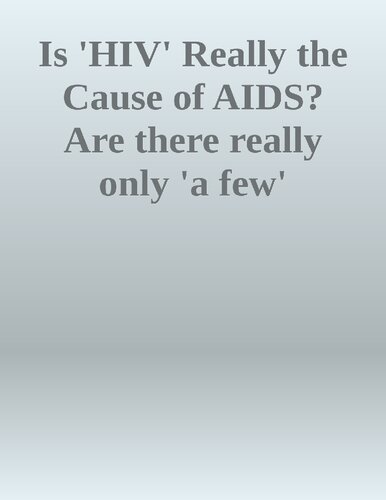 IS “HIV” REALLY THE CAUSE OF AIDS?