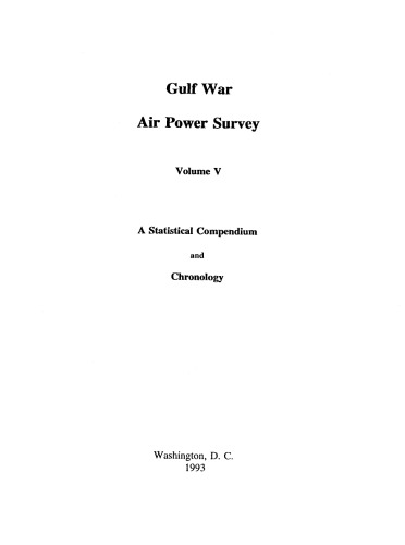 Gulf War Air Power Survey, Volume V: A Statistical Compendium and Chronology