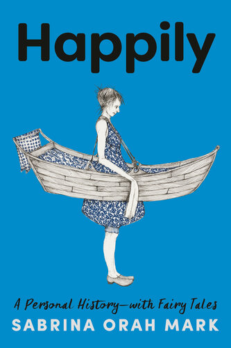 Happily : A Personal History-with Fairy Tales