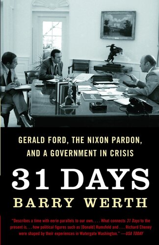 31 Days: Gerald Ford, the Nixon Pardon and a Government in Crisis