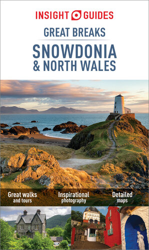 Insight Guides: Great Breaks Snowdonia & North Wales - Snowdonia Guide