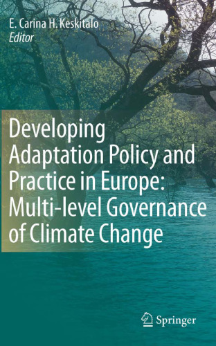 Developing Adaptation Policy and Practice in Europe: Multi-level Governance of Climate Change