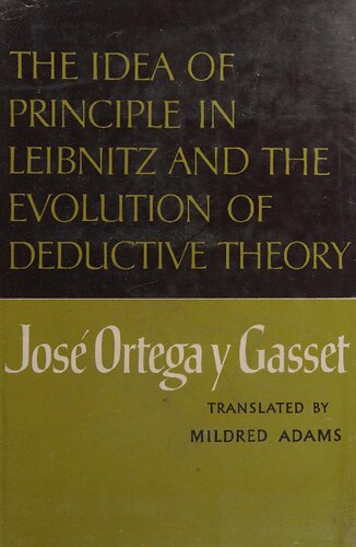 The Idea of Principle in Leibnitz and the Evolution of Deductive Theory