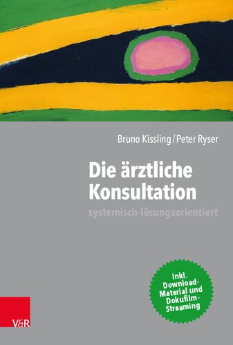 Die ärztliche Konsultation – systemisch-lösungsorientiert