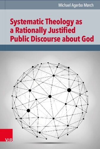 Systematic Theology as a Rationally Justified Public Discourse about God