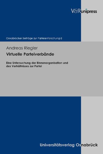 Virtuelle Parteiverbände: Eine Untersuchung der Binnenorganisation und des Verhältnisses zur Partei