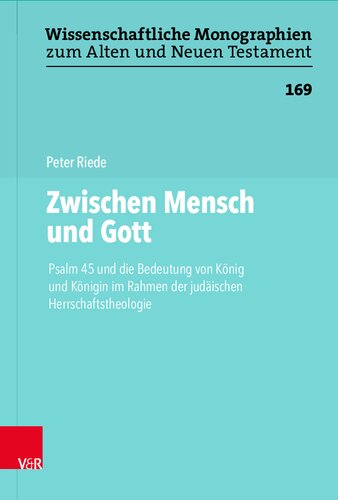 Zwischen Mensch und Gott: Psalm 45 und die Bedeutung von König und Königin im Rahmen der judäischen Herrschaftstheologie