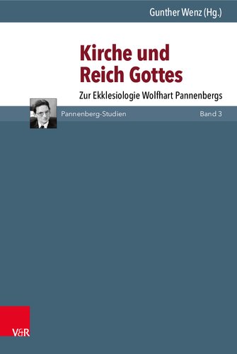 Kirche und Reich Gottes: Zur Ekklesiologie Wolfhart Pannenbergs