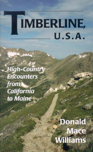 Timberline, U.S.A.: High-Country Encounters from California to Maine