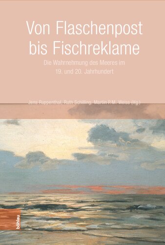 Von Flaschenpost bis Fischreklame: Die Wahrnehmung des Meeres im 19. und 20. Jahrhundert