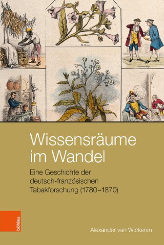 Wissensräume im Wandel: Eine Geschichte der deutsch-französischen Tabakforschung (1780-1870)