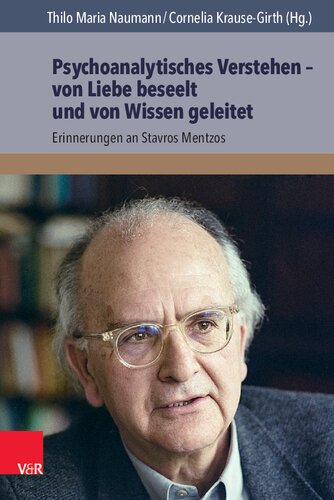 Psychoanalytisches Verstehen – von Liebe beseelt und von Wissen geleitet: Erinnerungen an Stavros Mentzos